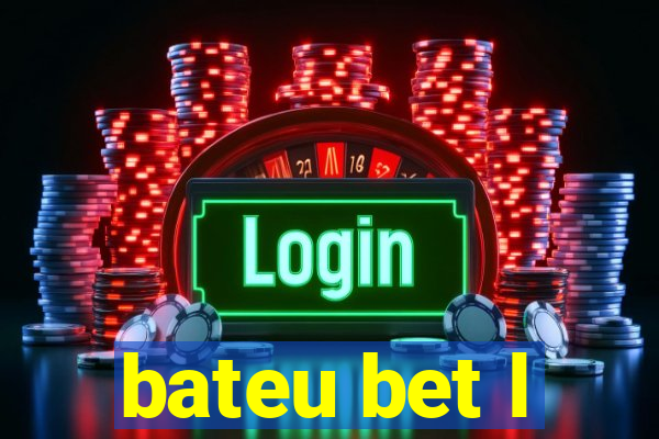 bateu bet l